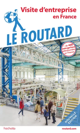 Guide du Routard de la visite d'entreprise