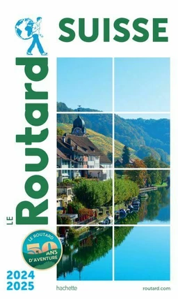 Guide du Routard Suisse 2024/25