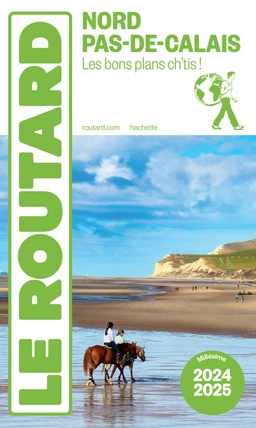 Guide du Routard Nord, Pas-de-Calais 2024/25